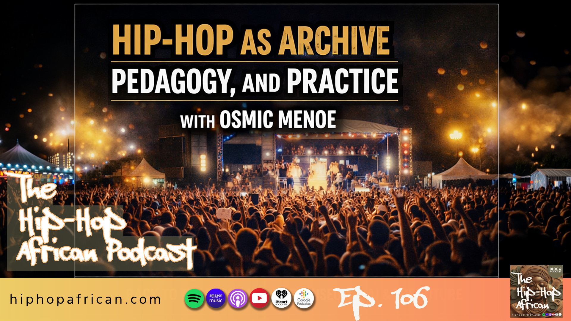 Ep 106: Hip-Hop as Archive, Pedagogy, and Practice: The Work of Osmic Menoe